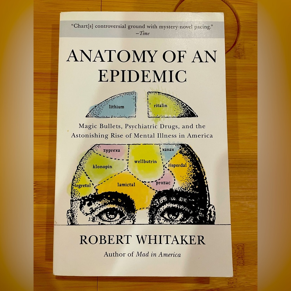 Book: Anatomy of an epidemic by Robert Whitaker